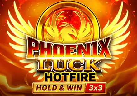 Phoenix Luck Hotfire